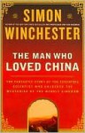 Man Who Loved China - Simon Winchester