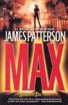 Max: A Maximum Ride Novel - James Patterson