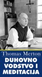 Duhovno vodstvo i meditacija - Thomas Merton