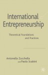 International Entrepreneurship: Theoretical Foundations and Empirical Analysis - Antonella Zucchella, Paolo Scabini