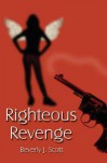 Righteous Revenge - Beverly Scott