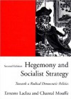 Hegemony and Socialist Strategy: Towards a Radical Democratic Politics - Ernesto Laclau, Chantal Mouffe