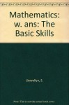 Mathematics-The Basic Skills - S. Llewellyn, D.A. Greer