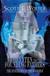 From Akhenaten to the Founding Fathers: The Mysteries of the Hooked X - Scott F. Wolter