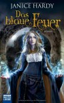 Das Blaue Feuer - Janice Hardy