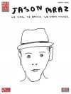 Jason Mraz: We Sing. We Dance. We Steal Things. - Jason Mraz, David Shrigley