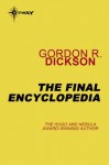 The Final Encyclopedia (Childe Cycle, #7) - Gordon R. Dickson