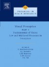 Visual Perception, Part 1: Fundamentals of Vision: Low and Mid-Level Processes in Perception - Susana Martinez-Conde