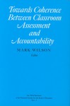 Towards Coherence Between Classroom Assessment and Accountability - Mark Wilson