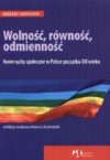 Wolność równość odmienność. Nowe ruchy społeczne w Polsce początku XXI - Ireneusz Krzemiński