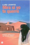 Mira si yo te querré - Luis Leante