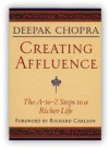 Creating Affluence - Deepak Chopra, Richard Carlson