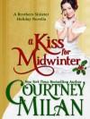 A Kiss for Midwinter - Courtney Milan