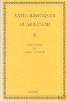 Guardatemi - Anita Brookner, Amina Pandolfi