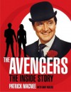 The Avengers: The Inside Story - Patrick Macnee, Dave Rogers