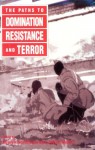 The Paths to Domination, Resistance, and Terror - Carolyn Nordstrom