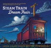 Steam Train, Dream Train - Sherri Duskey Rinker, Tom Lichtenheld