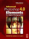 Advanced Photoshop Elements 4.0 for Digital Photographers - Philip Andrews