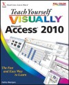 Teach Yourself VISUALLYTM Access® 2010 (Teach Yourself VISUALLY (Tech)) - Faithe Wempen