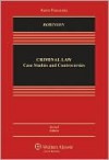 Criminal Law: Case Studies & Controversies - Paul H. Robinson