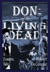 Don of the Living Dead - Robert DeCoteau