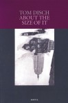 About the Size of It - Tom Disch, Tom Disch