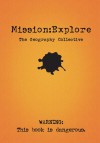 Mission: Explore - The Geography Collective, The Geography Collective