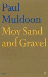 Moy Sand And Gravel - Paul Muldoon