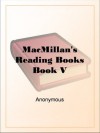 MacMillan's Reading BooksBook V - N/A