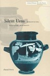 Silent Urns: Romanticism, Hellenism, Modernity - David Ferris