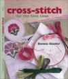 Cross-Stitch for the first time - Donna Kooler, Donna Kooler