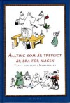 Allting som är trevligt är bra för magen - Tove Jansson