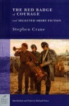 The Red Badge of Courage and Selected Short Fiction (Barnes & Noble Classics) - Stephen Crane