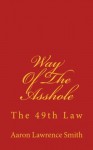 Way Of The Asshole - Aaron Smith