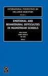 Emotional and Behavioural Difficulties in Mainstream Schools (International Perspectives on Inclusive Education) (International Perspectives on Inclusive Education) - John Visser, Harry Daniels