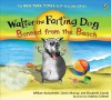 Walter The Farting Dog: Banned From the Beach - William Kotzwinkle, Glenn Murray, Elizabeth Gundy, Audrey Colman