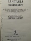 Fantasia Mathematica: Being a Set of Stories, Together With a Group of Oddments and Diversions, All Drawn from the Universe of Mathematics - Clifton Fadiman