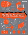 Mobilize Yourself! the Microsoft Guide to Mobile Technology - Robert L. Bogue