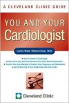 You and Your Cardiologist: A Cleveland Clinic Guide - Curtis M. Rimmerman