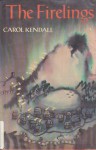 The Firelings - Carol Kendall, Felicia Bond, Michelle Chessare