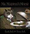 Mr. Maxwell's Mouse - Frank Asch, Devin Asch