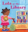 Lola at the Library - Anna McQuinn, Rosalind Beardshaw