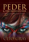 Peder and the Skincatcher - Clio Gray