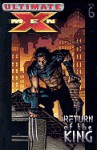 Ultimate X-Men: Return of the King - Mark Millar