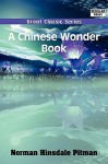 A Chinese Wonder Book - Norman Hinsdale Pitman