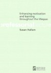 Enhancing Motivation and Learning Throughout the Lifespan - Susan Hallam