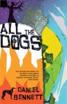 All the Dogs - Daniel Bennett