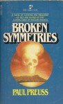 Broken Symmetries - Paul Preuss