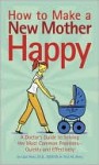 How to Make a New Mother Happy - Uzzi Reiss, Michael Klein, Yfat Reiss