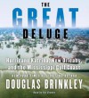 The Great Deluge (Audio) - Douglas Brinkley, Kyf Brewer